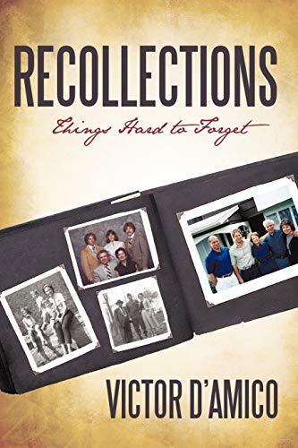 Recollections: Things Hard to Forget