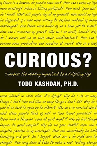 Curious?: Discover the Missing Ingredient to a Fulfilling Life