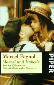 Marcel und Isabelle. Die Zeit der Geheimnisse. Eine Kindheit in der Provence.