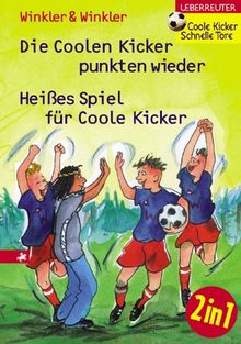 Coole Kicker, Schnelle Tore. Die Coolen Kicker punkten ...