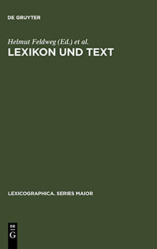 Lexikon und Text: Wiederverwendbare Methoden und Ressourcen zur linguistischen Erschließung des Deutschen (Lexicographica. Series Maior, 73, Band 73)