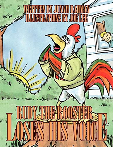 Rudy The Rooster Loses His Voice