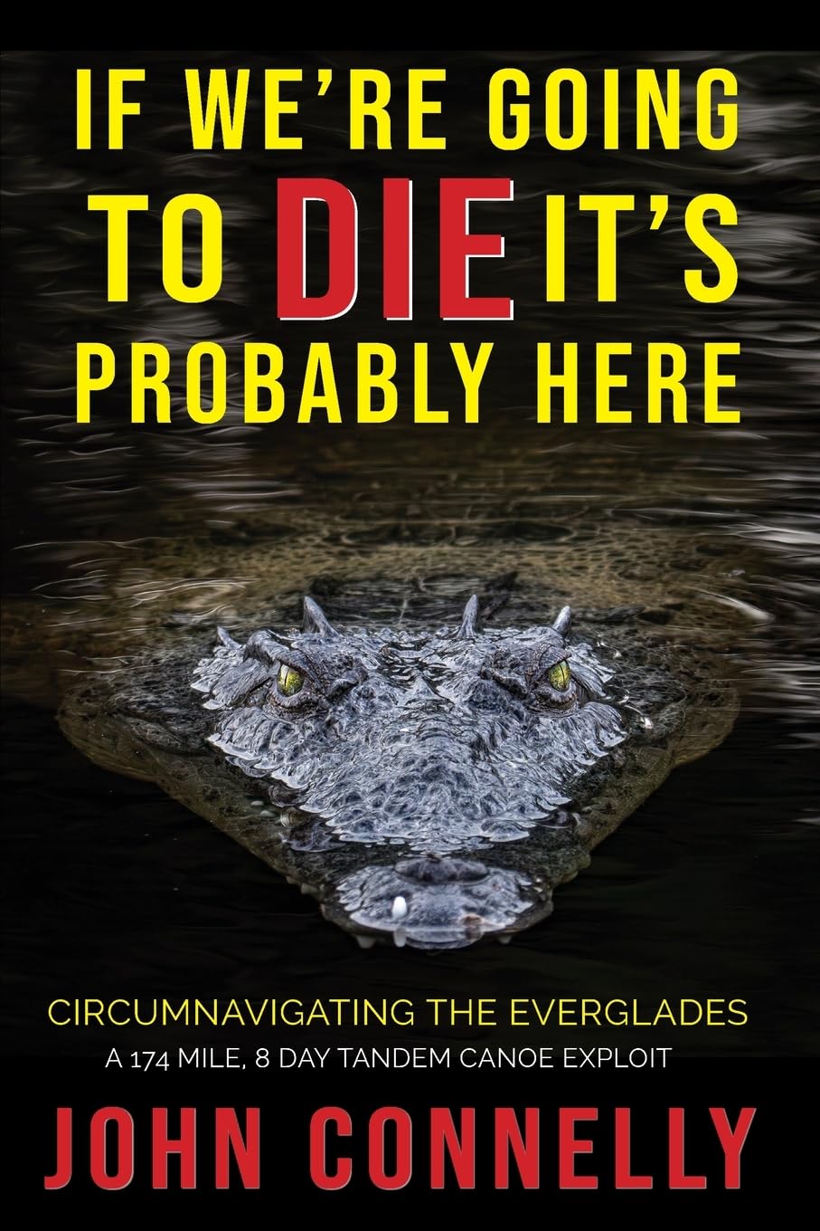 If We're Going to Die, It's Probably Here