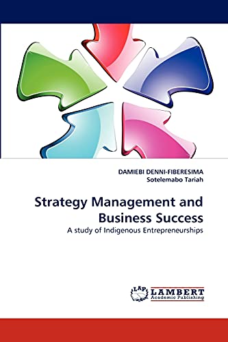 Strategy Management and Business Success: A study of Indigenous Entrepreneurships