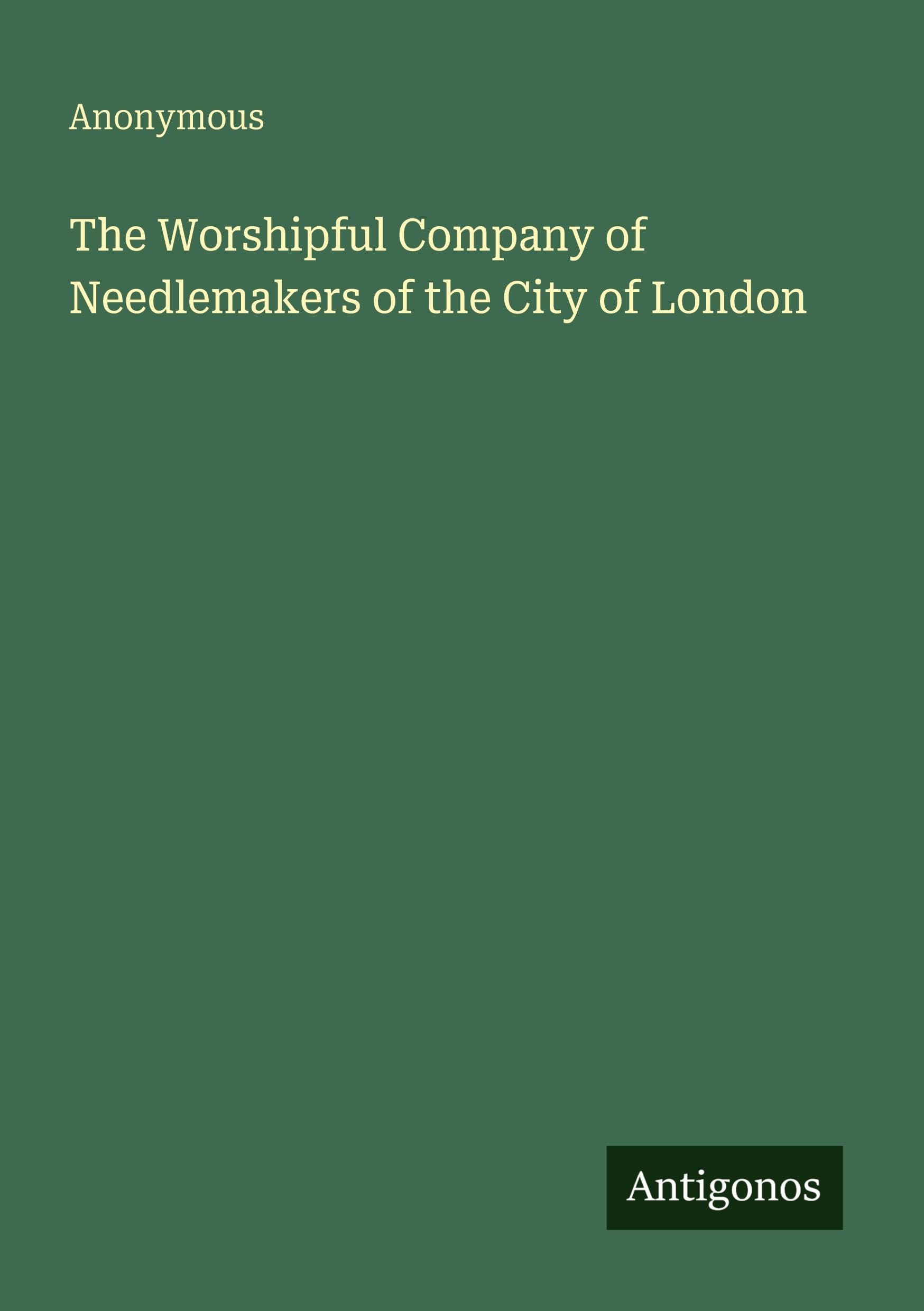 The Worshipful Company of Needlemakers of the City of London