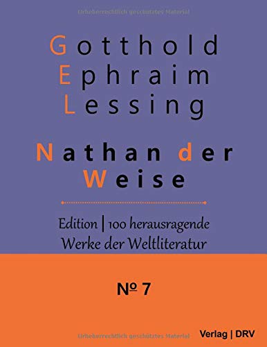 Nathan der Weise (Edition 100 Bedeutende Werke der Weltliteratur)
