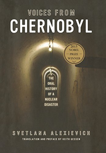 Voices from Chernobyl: The Oral History of a Nuclear Disaster (Lannan Selection)