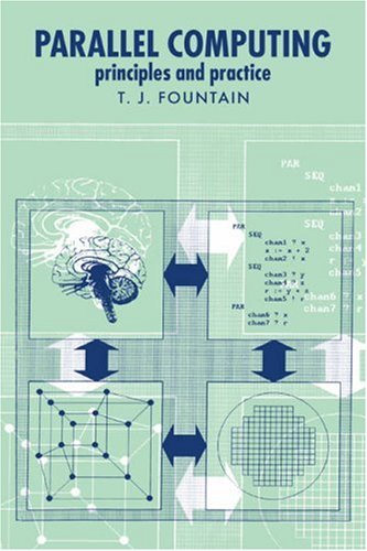 Fountain, T. J. Parallel Computing, Principles And Practice