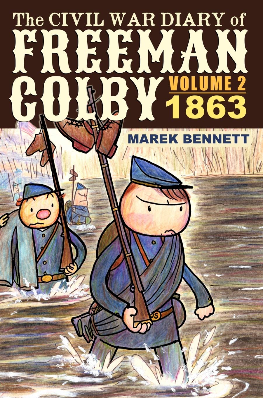 Marek Bennett The Civil War Diary Of Freeman Colby, Volume 2 (Hardcover), 1863