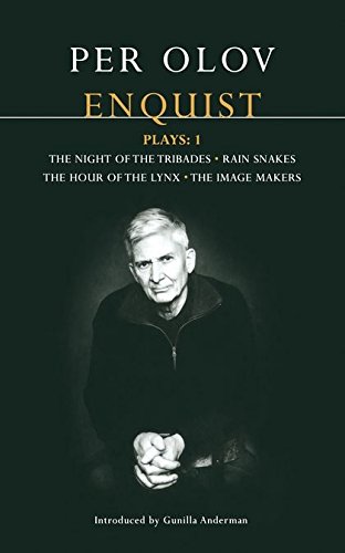 Enquist Plays: 1: The Night of Tribades, Rain Snakes, The Hour of the Lynx, The Image Makers (Methuen Drama Modern Plays)