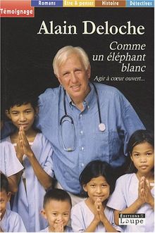 Comme un éléphant blanc : agir à coeur ouvert...