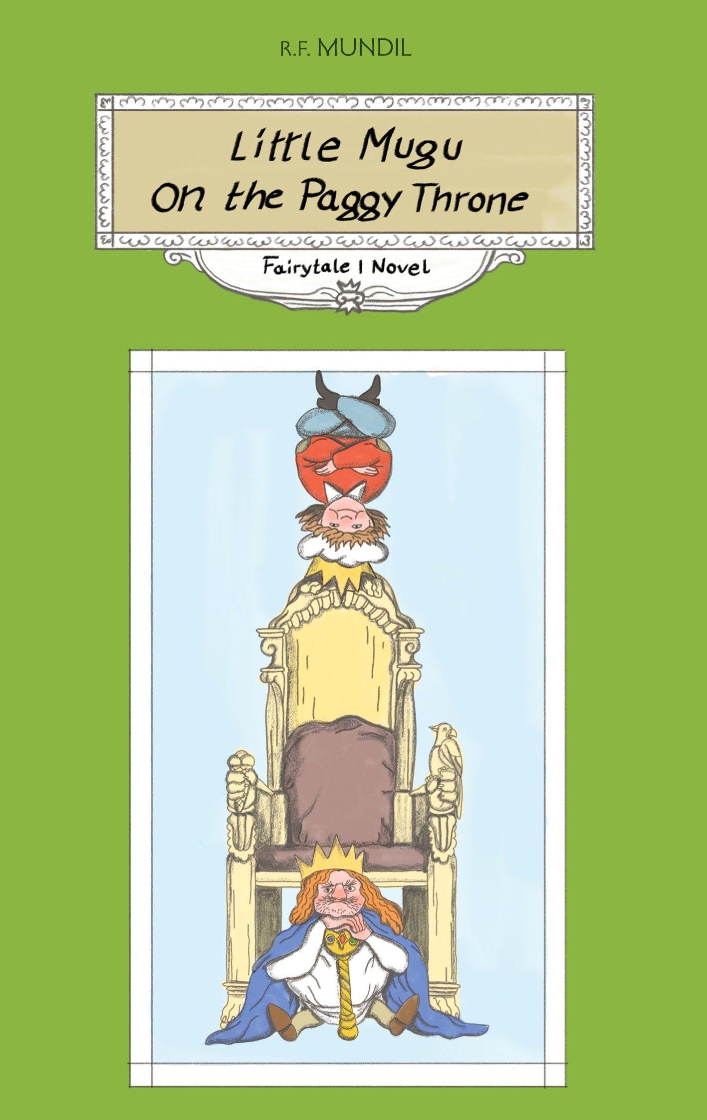 Little Mugu on the Paggy Throne: Fairytale.Novel