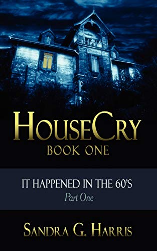 HouseCry: It Happened in the 60's Part One