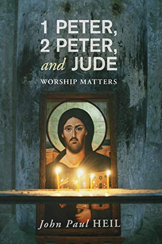 1 Peter, 2 Peter, and Jude: Worship Matters