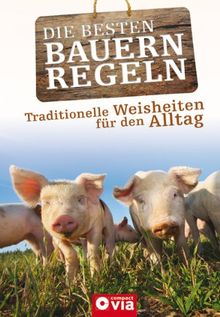 Die besten Bauernregeln: Traditionelle Weisheiten für den Alltag