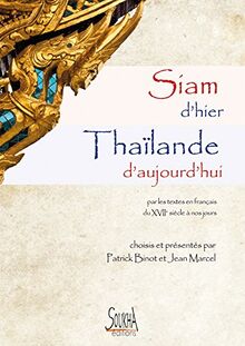 Siam d'hier Thaïlande d'aujourd'hui