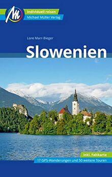 Slowenien Reiseführer Michael Müller Verlag: Individuell reisen mit vielen praktischen Tipps.