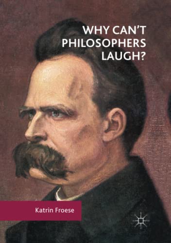 Why Can't Philosophers Laugh?