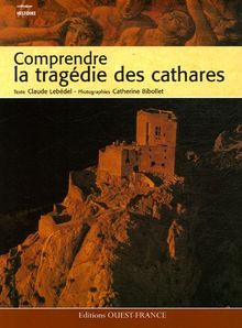 Comprendre la tragédie des cathares