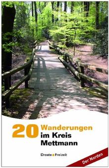 20 Wanderungen im Kreis Mettmann: Der Norden - Nimm mich mit ins Grüne