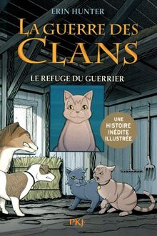 La guerre des clans. Les aventures de Plume Grise. Vol. 2. Le refuge du guerrier