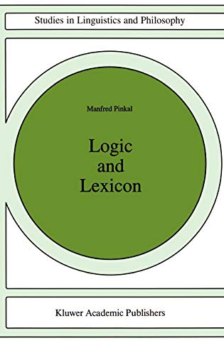 Logic and Lexicon: The Semantics of the Indefinite (Studies in Linguistics and Philosophy, 56, Band 56)