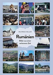 Rumänien: Bilder aus einer verlorenen Zeit