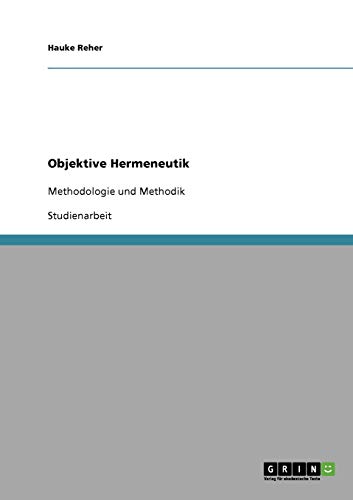 Objektive Hermeneutik: Methodologie und Methodik