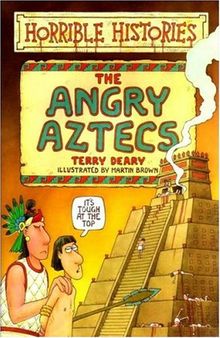 The Angry Aztecs (Horrible Histories)