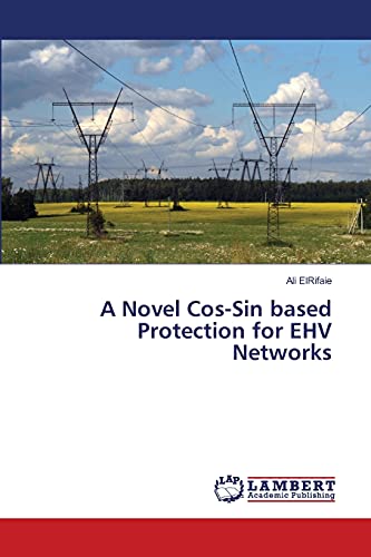 A Novel Cos-Sin based Protection for EHV Networks