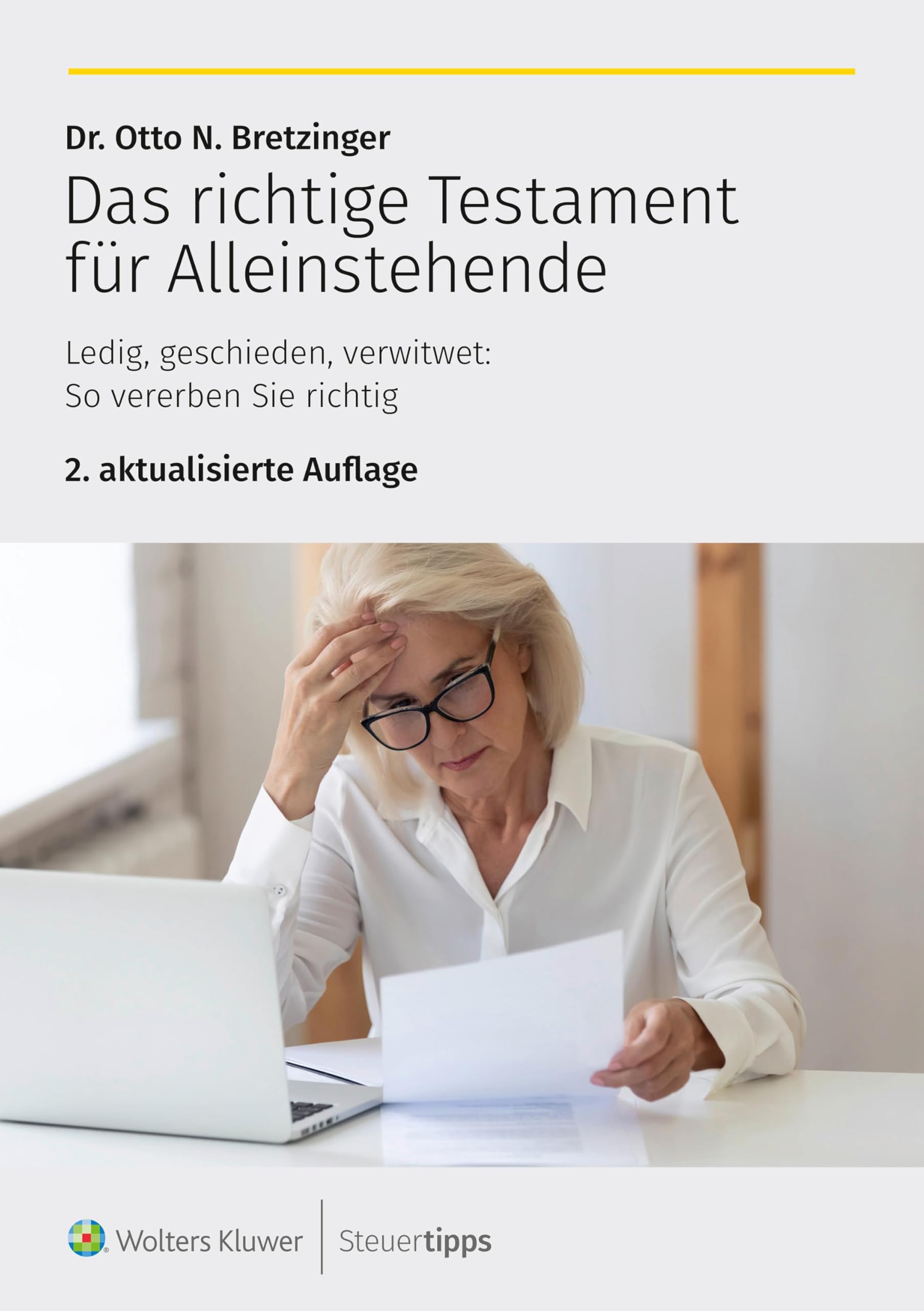 Das richtige Testament für Alleinstehende: Ledig, geschieden, verwitwet: So vererben Sie richtig