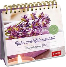 Ruhe und Gelassenheit 2021: Aufstell-Kalender mit Wochenkalendarium