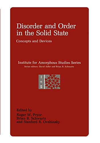 Disorder and Order in the Solid State: Concepts And Devices (Institute For Amorphous Studies Series)