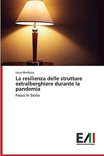 La resilienza delle strutture extralberghiere durante la pandemia: Focus in Sicilia