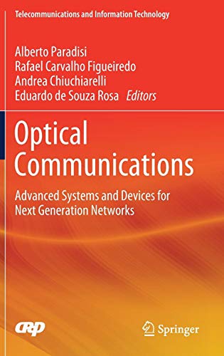 Optical Communications: Advanced Systems and Devices for Next Generation Networks (Telecommunications and Information Technology)