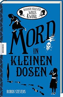 Mord in kleinen Dosen: Rasante Fälle für Wells & Wong. Sammelband mit 6 spannenden Minikrimis (Wells & Wong Mini-Krimis - mehrere Fälle in einem Band)