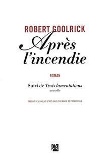 Après l'incendie. Trois lamentations : nouvelle