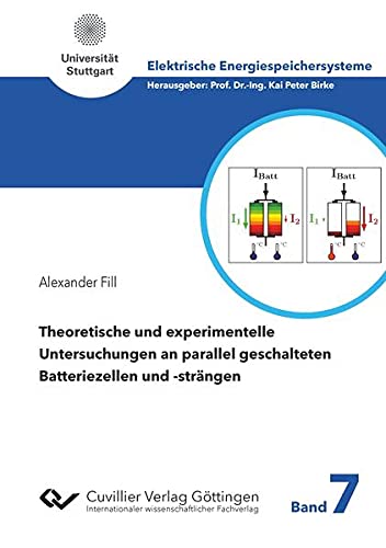 Theoretische und experimentelle Untersuchungen an parallel geschalteten Batteriezellen und -strängen (Elektrische Energiespeichersysteme)