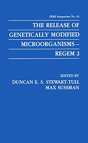 The Release of Genetically Modified Microorganisms-Regem 2 (F.E.M.S. Symposium Series, 63, Band 63)