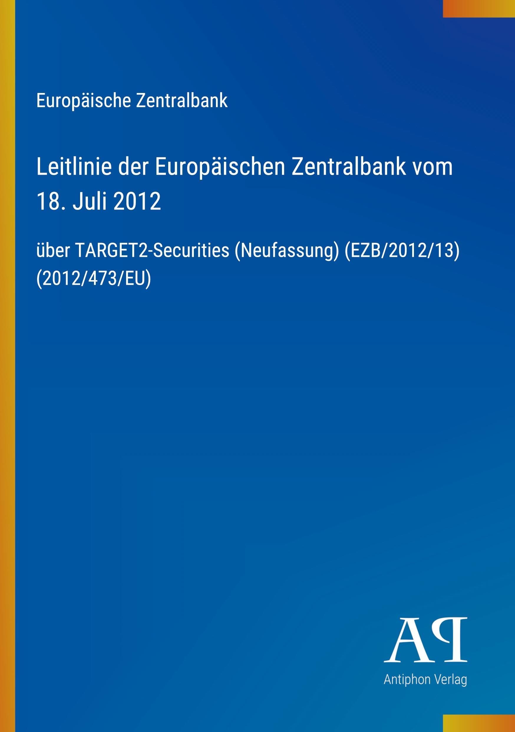 Leitlinie der Europäischen Zentralbank vom 18. Juli 2012