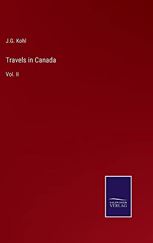 Travels in Canada: Vol. II