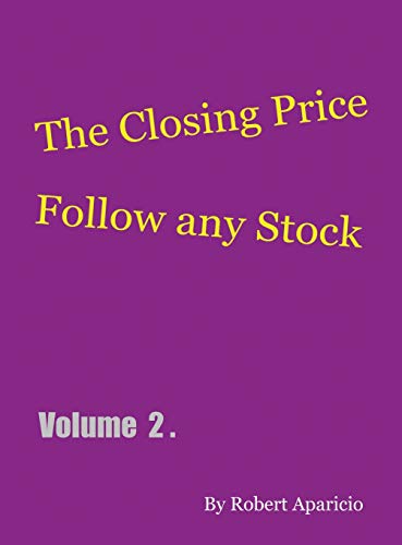 The Closing Price: Follow Any Stock - Volume 2