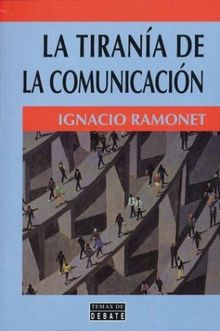 La Tirania de La Comunicacion