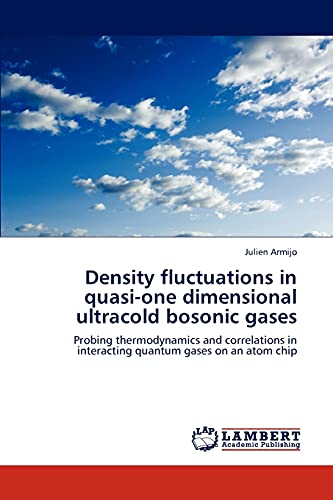Density fluctuations in quasi-one dimensional ultracold bosonic gases: Probing thermodynamics and correlations in interacting quantum gases on an atom chip