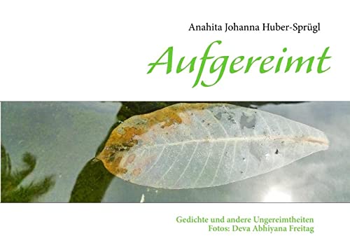 Aufgereimt: Gedichte und andere Ungereimtheiten