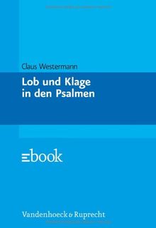 Lob und Klage in den Psalmen