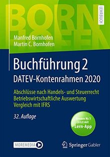 Buchführung 2 DATEV-Kontenrahmen 2020: Abschlüsse nach Handels- und Steuerrecht ― Betriebswirtschaftliche Auswertung ― Vergleich mit IFRS (Bornhofen Buchführung 2 LB)