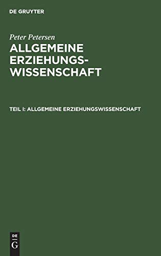 Allgemeine Erziehungswissenschaft (Peter Petersen: Allgemeine Erziehungswissenschaft)