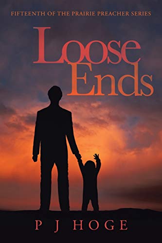 Loose Ends: Fifteenth of the Prairie Preacher Series
