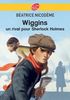 Wiggins. Un rival pour Sherlock Holmes